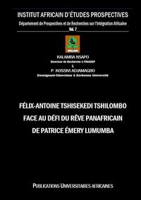 Produktbild: F&eacute;lix-Antoine Tshisekedi Tshilombo face au D&eacute;fi du R&ecirc;ve Panafricain de Patrice &Eacute;mery Lumumba