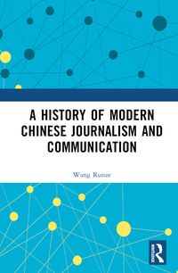 Produktbild: Runze, W: A History of Modern Chinese Journalism and Communi