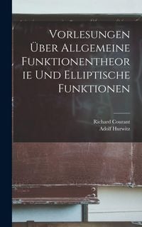 Produktbild: Vorlesungen &Uuml;ber Allgemeine Funktionentheorie Und Elliptische Funktionen
