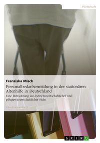 Produktbild: Personalbedarfsermittlung in der station&auml;ren Altenhilfe in Deutschland