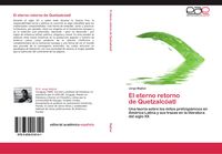 Produktbild: El eterno retorno de Quetzalc&oacute;atl