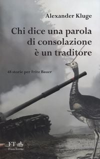Produktbild: Chi dice una parola di consolazione &egrave; un traditore. 48 storie per Fritz Bauer