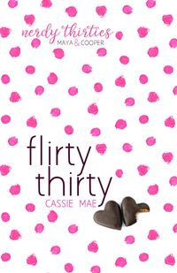 Produktbild: Flirty Thirty (Nerdy Thirties, #1)
