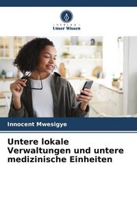 Produktbild: Untere lokale Verwaltungen und untere medizinische Einheiten