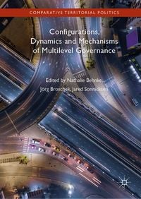 Produktbild: Configurations, Dynamics and Mechanisms of Multilevel Governance