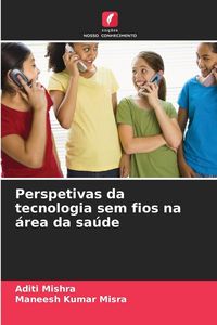 Produktbild: Perspetivas da tecnologia sem fios na &aacute;rea da sa&uacute;de