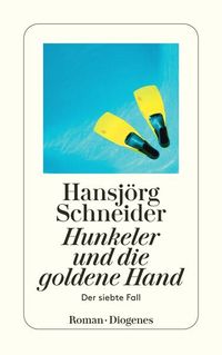 Bild vom Artikel Hunkeler und die goldene Hand vom Autor Hansjörg Schneider