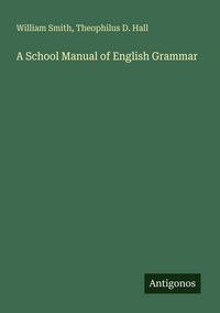 Produktbild: A School Manual of English Grammar