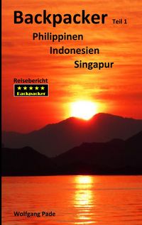 Produktbild: Backpacker Philippinen Indonesien Singapur Teil 1