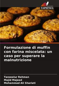 Produktbild: Formulazione di muffin con farina miscelata: un caso per superare la malnutrizione