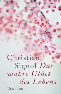 Produktbild: Das wahre Gl&uuml;ck des Lebens
