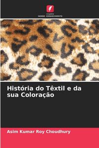 Produktbild: Hist&oacute;ria do T&ecirc;xtil e da sua Colora&ccedil;&atilde;o
