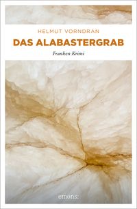 Bild vom Artikel Das Alabastergrab vom Autor Helmut Vorndran
