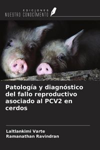 Produktbild: Patolog&iacute;a y diagn&oacute;stico del fallo reproductivo asociado al PCV2 en cerdos