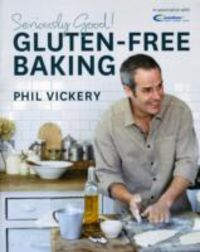 Produktbild: Vickery, P: Seriously Good Gluten Free Baking