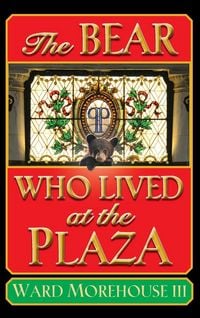Produktbild: The Bear Who Lived at the Plaza (hardback)