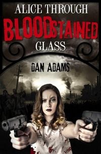 Produktbild: Alice Through Blood-stained Glass