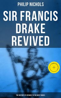 Produktbild: Sir Francis Drake Revived: The History of Voyages to the West Indies