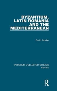 Produktbild: Byzantium, Latin Romania and the Mediterranean