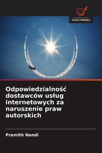 Produktbild: Odpowiedzialno&iquest;&iquest; dostawc&oacute;w us&iquest;ug internetowych za naruszenie praw autorskich
