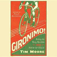Bild vom Artikel Gironimo!: Riding the Very Terrible 1914 Tour of Italy vom Autor Tim Moore
