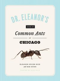 Produktbild: Spicer Rice, E: Dr. Eleanor's Book of Common Ants of Chicago