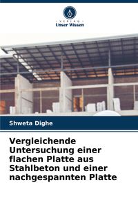 Produktbild: Vergleichende Untersuchung einer flachen Platte aus Stahlbeton und einer nachgespannten Platte