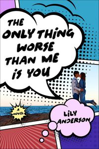 Produktbild: The Only Thing Worse Than Me Is You