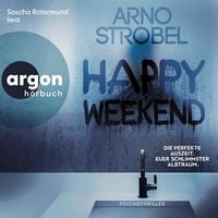 Produktbild: Happy Weekend - Die perfekte Auszeit. Euer schlimmster Albtraum.