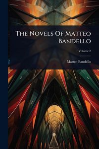 Produktbild: The Novels Of Matteo Bandello