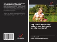 Produktbild: KAP matek dotycz&iquest;ce wy&iquest;&iquest;cznego karmienia piersi&iquest; niemowl&iquest;t