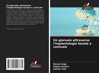 Produktbild: Un giornale attraverso l'implantologia basale e corticale