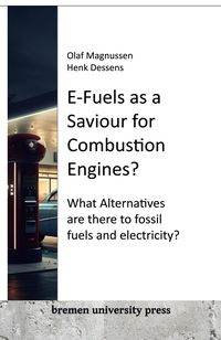 Produktbild: E-Fuels as a Saviour for Combustion Engines?