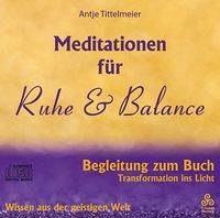 Bild vom Artikel Meditationen für Ruhe & Balance vom Autor Antje Tittelmeier