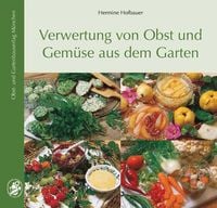 Produktbild: Verwertung von Obst- und Gem&uuml;se aus dem Garten