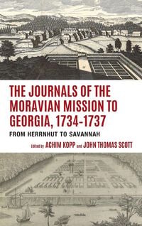 Produktbild: Journals of the Moravian Mission to Georgia, 1734-1737