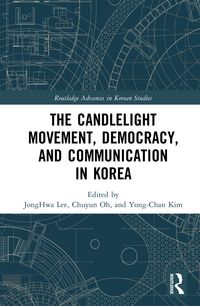 Produktbild: The Candlelight Movement, Democracy, and Communication in Korea