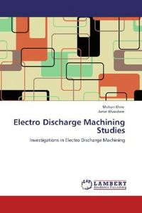 Produktbild: Khire, M: Electro Discharge Machining Studies