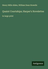 Produktbild: Quaint Courtships; Harper's Novelettes