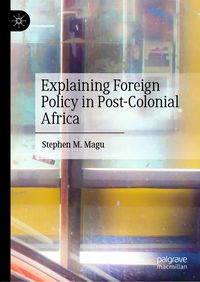 Produktbild: Explaining Foreign Policy in Post-Colonial Africa