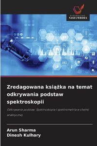 Produktbild: Zredagowana ksi&iquest;&iquest;ka na temat odkrywania podstaw spektroskopii