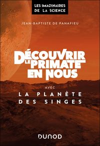 Produktbild: D&eacute;couvrir le primate en nous avec La plan&egrave;te des singes