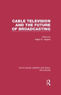 Produktbild: Cable Television and the Future of Broadcasting