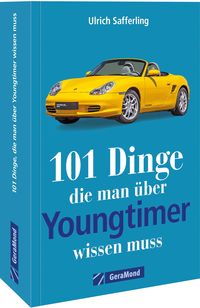 Produktbild: 101 Dinge, die man &uuml;ber Youngtimer wissen muss