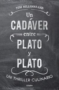 Produktbild: Un cad&aacute;ver entre plato y plato : un thriller culinario