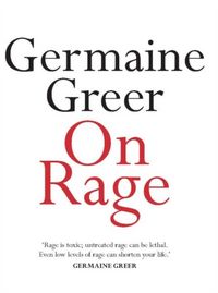 Produktbild: Greer, G:  On Rage