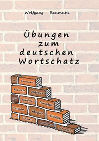 Bild vom Artikel Übungen zum deutschen Wortschatz vom Autor Wolfgang Reumuth