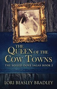 Produktbild: The Queen Of The Cow Towns