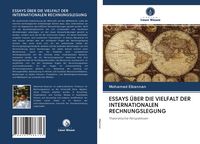 Produktbild: Essays &uuml;ber die Vielfalt der Internationalen Rechnungslegung