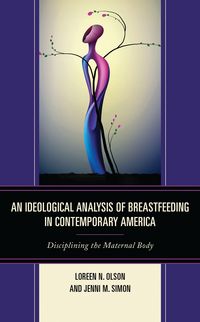 Produktbild: An Ideological Analysis of Breastfeeding in Contemporary America